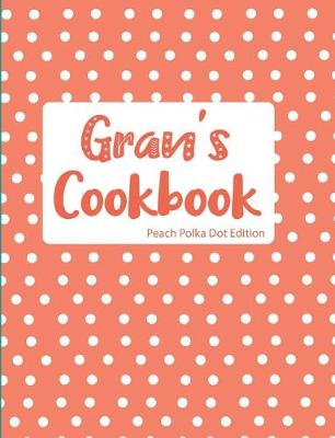 Book cover for Gran's Cookbook Peach Polka Dot Edition