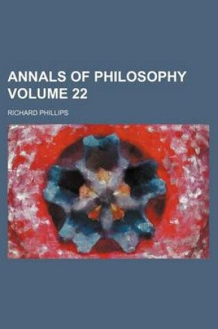 Cover of Annals of Philosophy Volume 22