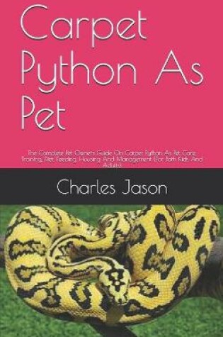 Cover of Carpet Python As Pet