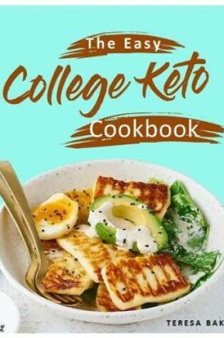 Cover of The Easy College Keto Cookbook