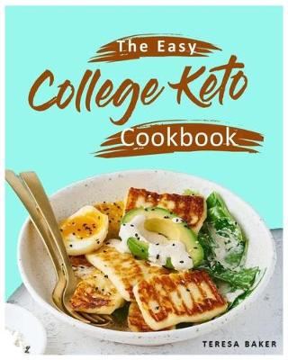 Book cover for The Easy College Keto Cookbook