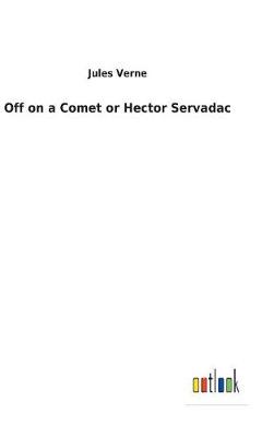 Book cover for Off on a Comet or Hector Servadac