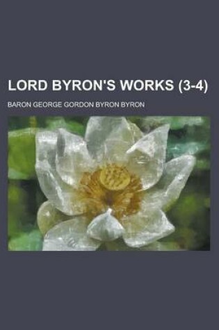 Cover of Lord Byron's Works (3-4)