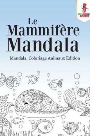 Cover of Le Mammifère Mandala