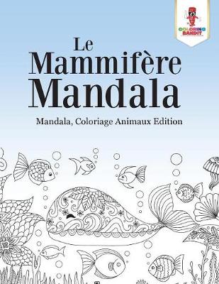 Book cover for Le Mammifère Mandala