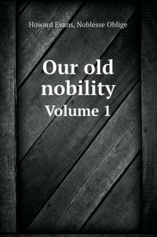 Cover of Our old nobility Volume 1