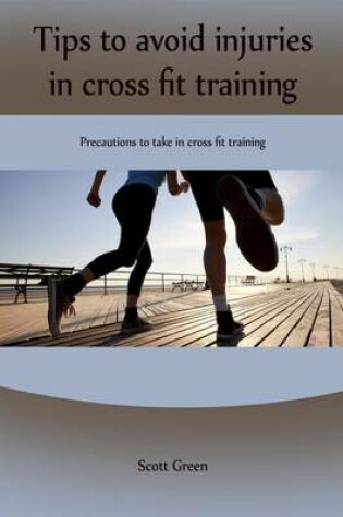 Cover of Tips to Avoid Injuries in Cross Fit Training