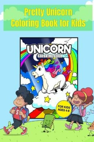 Cover of Pretty Unicorn Coloring Book for Kids