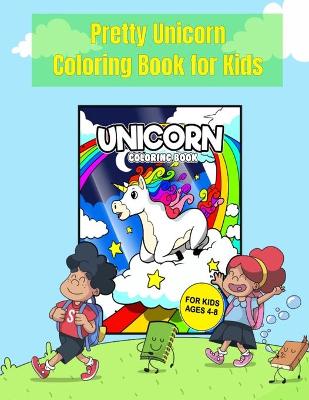 Book cover for Pretty Unicorn Coloring Book for Kids