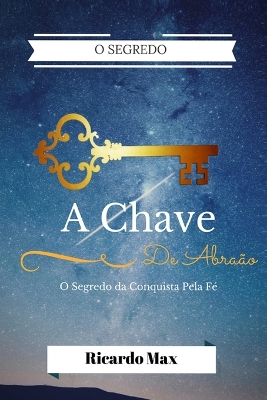 Book cover for A Chave de Abra o