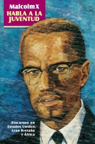 Cover of Malcolm X Habla a la Juventud