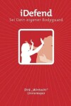 Book cover for Idefend - SEI Dein Eigener Bodyguard