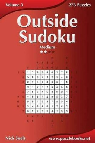 Cover of Outside Sudoku - Medium - Volume 3 - 276 Puzzles