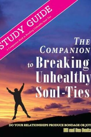 Cover of Study Guide: Breaking Unhealthy Soul Ties