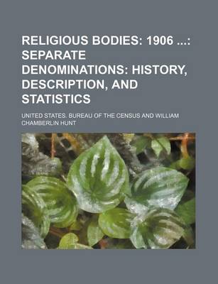 Book cover for Religious Bodies; 1906 Separate Denominations History, Description, and Statistics