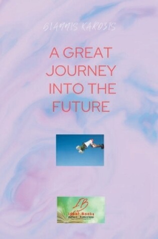 Cover of A Great Journey into the Future