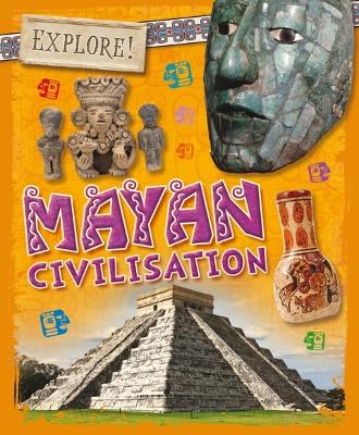 Book cover for Explore!: Mayan Civilisation