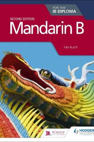 Cover of Mandarin B for the IB Diploma Second Edition