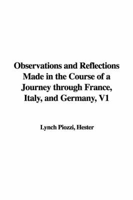 Book cover for Observations and Reflections Made in the Course of a Journey Through France, Italy, and Germany, V1