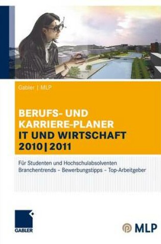 Cover of Gabler - Mlp Berufs- Und Karriere-Planer It Und Wirtschaft 2010 - 2011