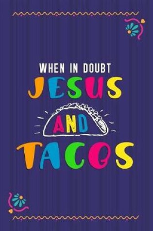 Cover of When In Doubt Jesus And Tacos