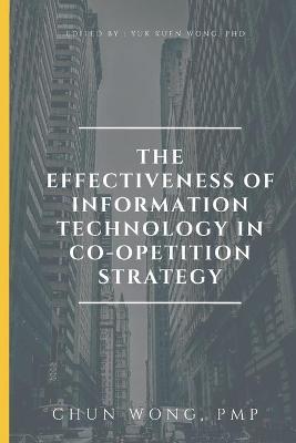 Book cover for The Effectiveness of Information Technology in Co-opetition Strategy