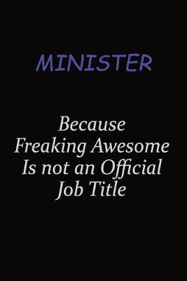 Book cover for Minister Because Freaking Awesome Is Not An Official Job Title