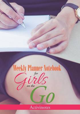 Book cover for Weekly Planner Notebook for Girls on the Go