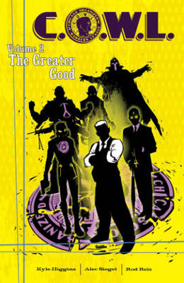 Book cover for C.O.W.L. Volume 2: The Greater Good: A Massive-Verse Book