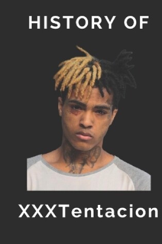 Cover of History of XXXTentacion