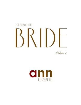 Book cover for Preparing The Bride Volume 1 - Ann Elizabeth