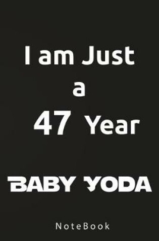 Cover of I am Just a 47 Year Baby Yoda