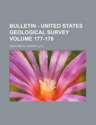 Book cover for Bulletin - United States Geological Survey Volume 177-178