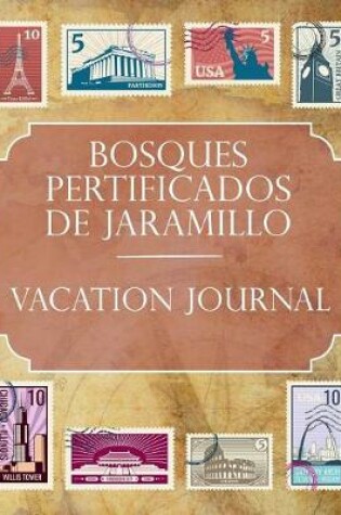 Cover of Bosques Petrificados de Jaramillo Vacation Journal