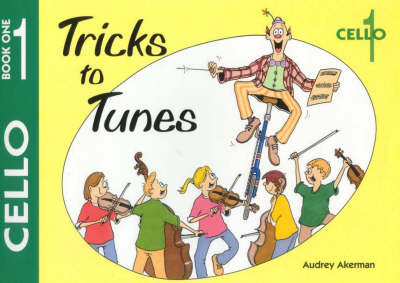 Book cover for Tricks to Tunes Book 1 Cello