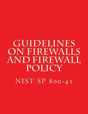 Book cover for NIST SP 800-41 Guidelines on Firewalls and Firewall Policy