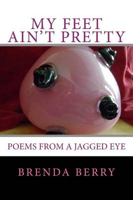 Book cover for My Feet Ain't Pretty