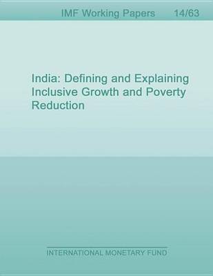 Book cover for India: Defining and Explaining Inclusive Growth and Poverty Reduction