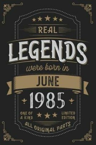 Cover of Real Legends were born in June 1985