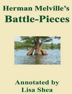 Book cover for Herman Melville's Battle-Pieces Annotated by Lisa Shea