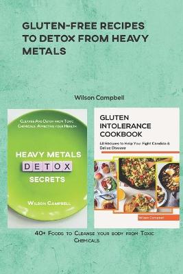 Cover of Gluten-Free Recipes to Detox from Heavy Metals