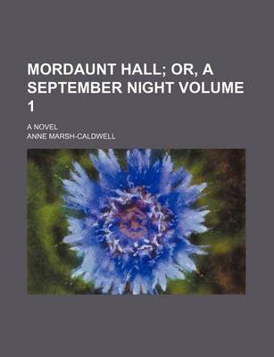 Book cover for Mordaunt Hall Volume 1; Or, a September Night. a Novel