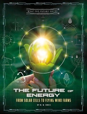 Book cover for The Future of Energy: from Solar Cells to Flying Wind Farms