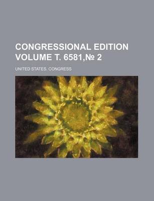 Book cover for Congressional Edition Volume . 6581, 2