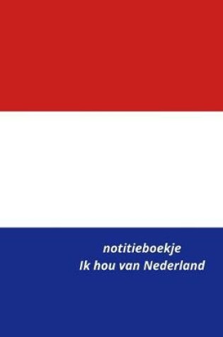 Cover of notitieboekje Ik hou van Nederland