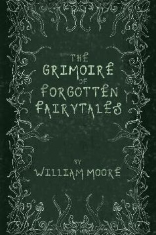 Cover of The Grimoire of Forgotten Fairytales