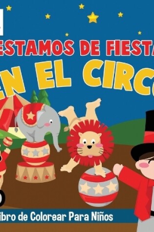 Cover of Estamos de Fiesta en el Circo