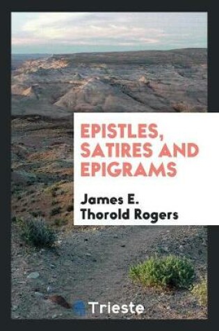 Cover of Epistles, Satires and Epigrams