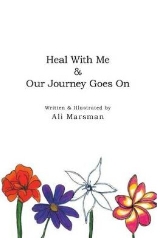 Cover of Heal With Me & Our Journey Goes On