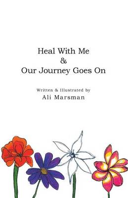 Book cover for Heal With Me & Our Journey Goes On
